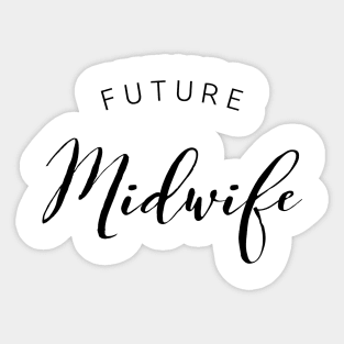 Future Midwife black text design for Nursing and Midwifery Students Sticker